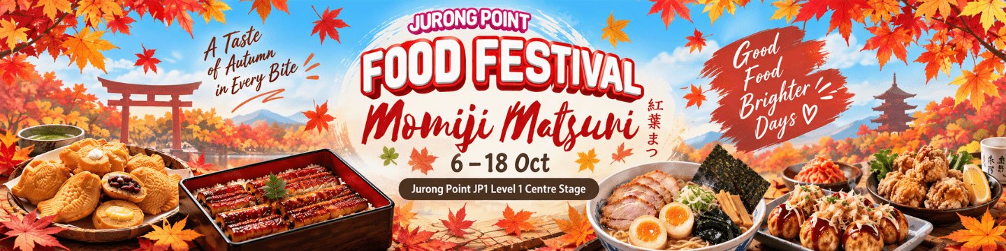 Jurong Point Food Festival Momiji Matsuri banner for 6 to 18 October at JP1 Level 1 Centre Stage